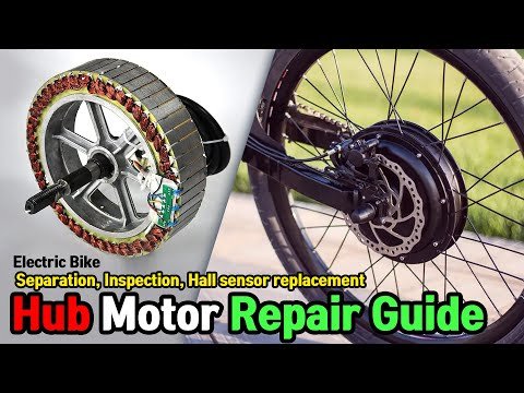 E Bike Hub Motor Complete Repair Guide Controller Hall Sensor